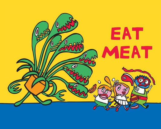 EAT MEAT LIMITED EDITION MARCOART PRINT
